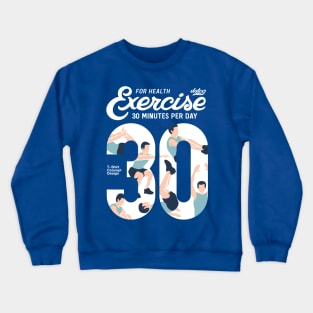 Exercise T-Shirt 30 minutes per day(Dark T-Shirt) Crewneck Sweatshirt